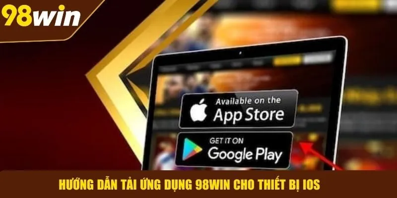 Hướng dẫn cài đặt app 98WIN trên iPhone và iPad
